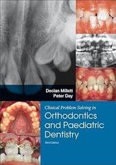 Clinical Problem Solving In Orthodontics And Paediatric Dentistry 3rd Edition 2017 By Millett D