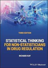 Statistical Thinking For Non Statisticians In Drug Regulation 3rd Edition 2022 By Kay R