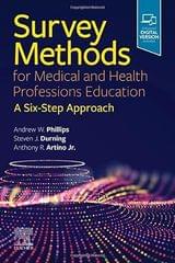 Survey Methods For Medical And Health Professions Education A Six Step Approach With Access Code 2022 By Phillips AW