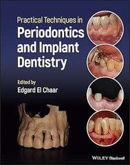 Practical Techniques In Periodontics And Implant Dentistry 2022 By Chaar EE