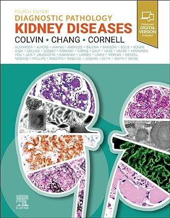 Diagnostic Pathology Kidney Diseases With Access Code 4th Edition 2023 By Colvin RB