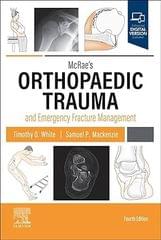 Mcraes Orthopaedic Trauma And Emergency Fracture Management With Access Code 4th Edition 2023 By White T O
