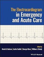 The Electrocardiogram In Emergency And Acute Care 2023 By Hudson KB