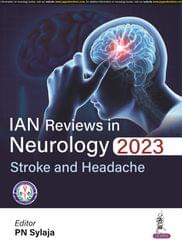 IAN Reviews in Neurology 2023: Stroke and Headache 1st Edition 2024 By PN Sylaja