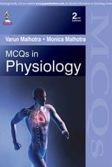 MCQs in Physiology With Explanatory Answers 2nd Reprint Edition 2023 By Varun Malhotra