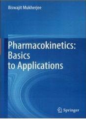 Pharmacokinetics Basics to Applications 2023 By Mukherjee B