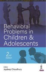 Behavioral Problems in Children & Adolescents 2nd Edition 2024 By Jaydeep Choudhury