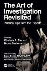 The Art of Investigation Revisited: Practical Tips from the Experts 1st Edition 2023 By by Chelsea A Binns