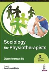 Sociology for Physiotherapists 2nd Edition 2023 By Dibyendunarayan Bid