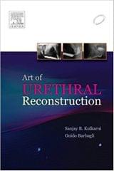 Art of Urethral Reconstruction 1st Edition 2012 By Sanjay B Kulkarni