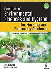 Essentials of Environmental Sciences and Hygiene for Nursing and Pharmacy Students 1st Edition 2018 By Hcl Rawat