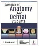 Essentials of Anatomy for Dental Students 1st Edition 2018 By T L Selvakumari