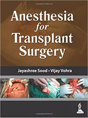 Anesthesia for Transplant Surgery 1st Edition 2014 By Jayashree Sood