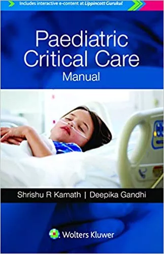 Paediatric Critical Care Manual 1st Edition 2018 By Shrishu R Kamath
