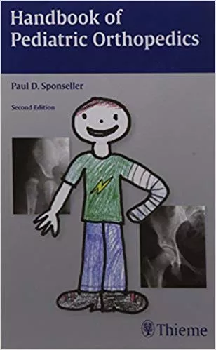 Handbook of Pediatric Orthopedics 2010 By Sponseller