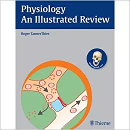 Physiology - An Illustrated Review 2012 By Roger TannerThies