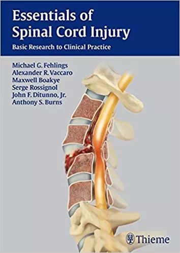 Essentials of Spinal Cord Injury 2012 By Michael G. Fehlings