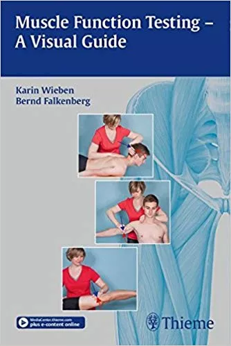 Muscle Function Testing - A Visual Guide 2015 By Karin Wieben
