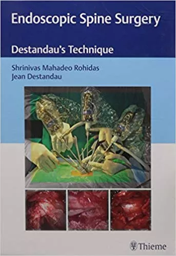 Endoscopic Spine Surgery 1st Edition 2015 By Rohidas