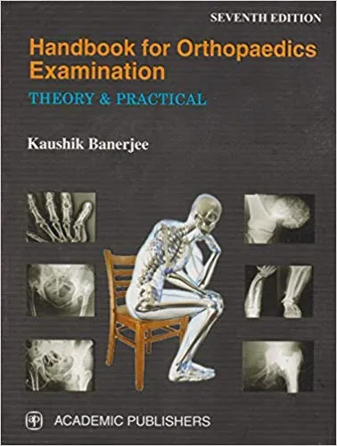 Handbook For Orthopaedics Examination 7th Edition (Reprint 2020) By Kaushik Banerjee