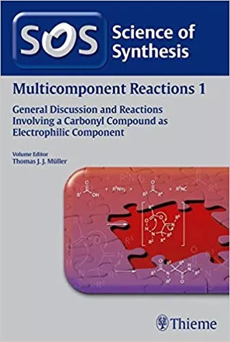 Multicomponent Reactions, (Volume 1) 2014 By Thomas J. Mueller