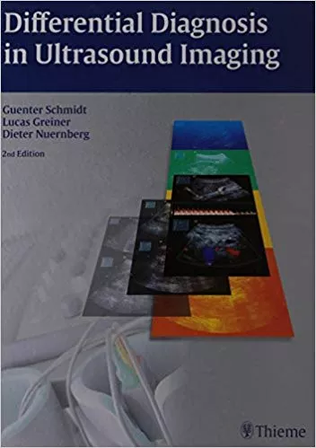 Differential Diagnosis in Ultrasound Imaging 2014 By Guenter Schmidt