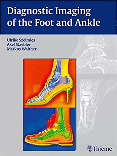 Diagnostic Imaging of the Foot and Ankle 2015 By Ulrike Szeimies