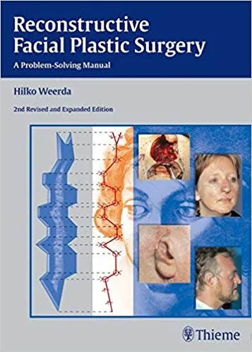 Reconstructive Facial Plastic Surgery 2nd Edition 2015 By Hilko Weerda