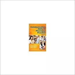 Communication Skills in Pharmacy Practice - A Practical Guide for Students and Practitioners with the Point Access Scratch Code 6th Edition 2012 By Beardsley