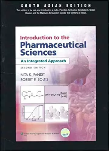Introduction to the Pharmaceutical Sciences An Integrated Approach 2nd Edition 2011 By Pandit