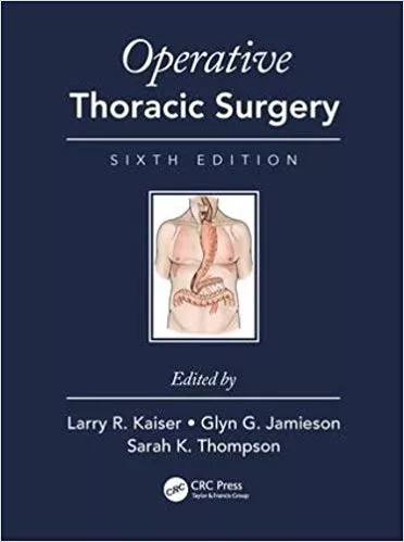 Operative Thoracic Surgery 2017 By Larry R.Kaiser