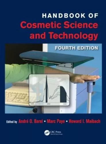 Handbook of Cosmetic Science & Technology 4th Edition 2014 By Andre D. Barel