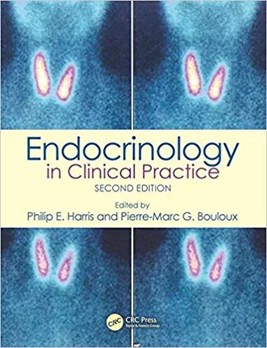 Endocrinology in Clinical Practic 2nd Edition 2014 By Philip E. Harris