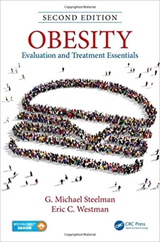 Obesity: Evaluation and Treatment Essentials, Second Edition 2016 By G. Michael Steelman