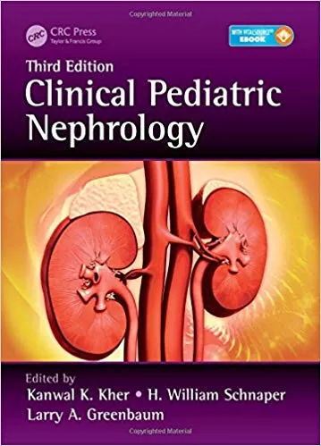 Clinical Pediatric Nephrology 3rd Edition 2016 By Kanwal Kher