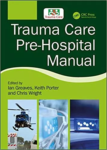 Trauma Care Pre-Hospital Manual 2018 By Ian Greaves