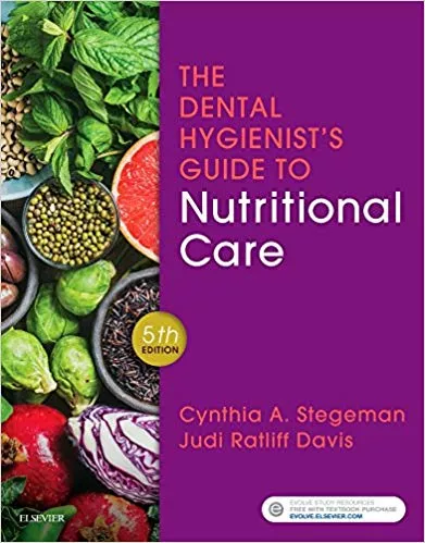 The Dental Hygienist's Guide to Nutritional Care 5th Edition 2018 By Cynthia A. Stegeman