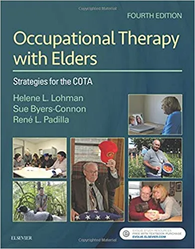 Occupational Therapy with Elders 4th Edition 2018 By Helene Lohman