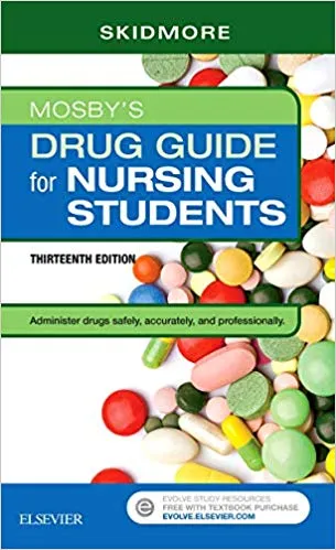 Mosby's Drug Guide for Nursing Students 13th Edition 2018 By Linda Skidmore