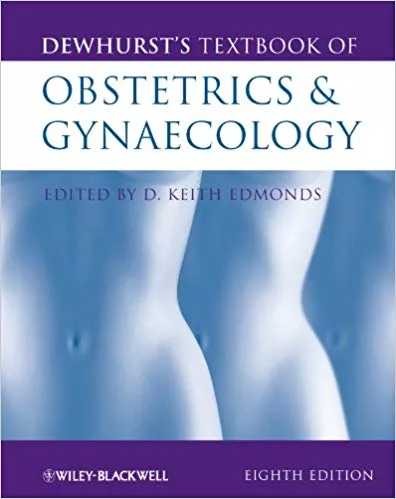 Dewhurst?s Textbook of Obstetrics & Gynaecology 8th Edition 2012 By Keith Edmonds