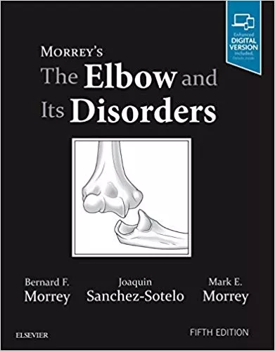 Morrey's The Elbow and Its Disorders 5th Edition 2017 By Bernard F. Morrey