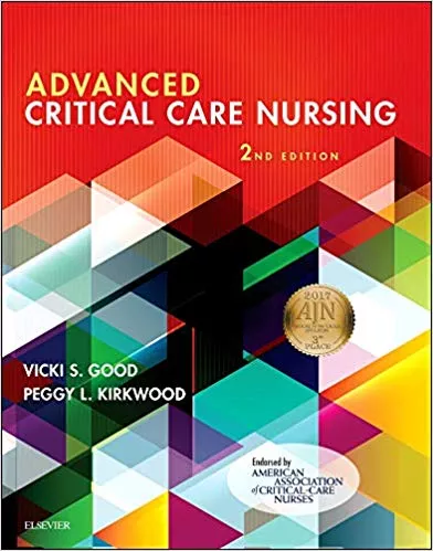 Advanced Critical Care Nursing 2nd Edition 2017 By Vicki S. Good