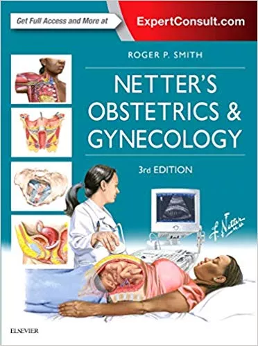 Netter's Obstetrics and Gynecology 3rd Edition 2017 By Roger P. Smith