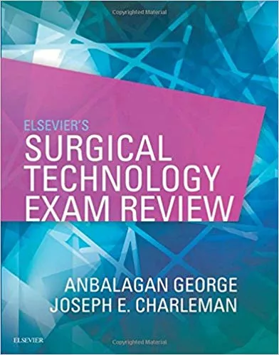 Elsevier's Surgical Technology Exam Review 1st Edition 2017 By Anbalagan George