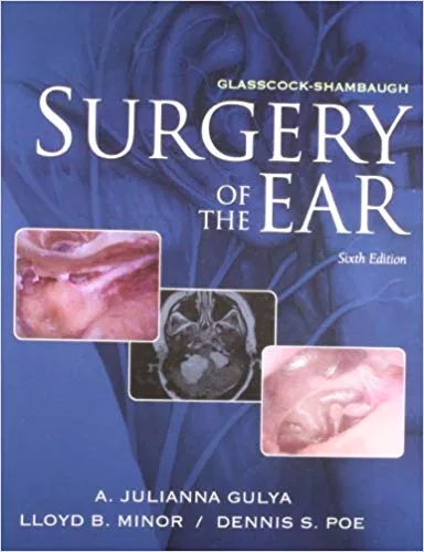 Glasscock-Shambaugh Surgery of the Ear 6th Edition 2012 By Gulya