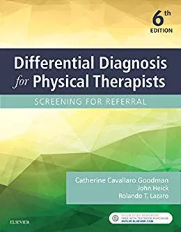 Differential Diagnosis for Physical Therapists: Screening for Referral 6th Edition 2017 By Catherine C. Goodman