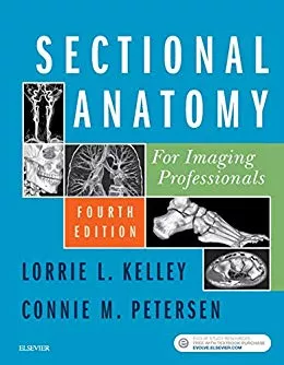 Sectional Anatomy for Imaging Professionals 4th Edition 2017 By Lorrie L. Kelley