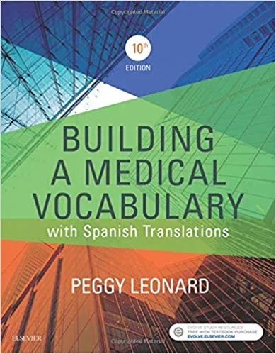 Building a Medical Vocabulary: with Spanish Translations 10th Edition 2017 By Peggy C. Leonard