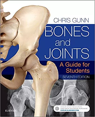 Bones and Joints: A Guide for Students 7th Edition 2017 By Chris Gunn