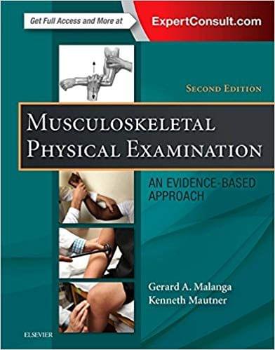 Musculoskeletal Physical Examination: An Evidence-Based Approach 2nd Edition 2016 By Gerard A. Malanga